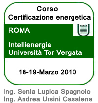 Corso Certificazione Energetica Intellienergia - Roma Torvergata - 18-19 marzo 2010