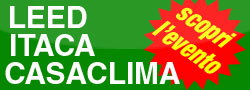 Leed-Itaca-Casa Clima: Congresso su certificazioni energetiche e ambientali
