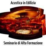 Acustica in Edilizia ed Energia dal Suono: Seminario di Alta Formazione a Bologna Acustica in Edilizia ed Energia dal Suono: Seminario di Alta Formazione a Bologna