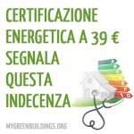 Certificazione Energetica Edifici a 39 Euro: Mercimonio del Certificato Energetico