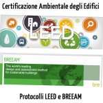 Certificazione Ambientale degli Edifici: Protocolli LEED e BREEAM