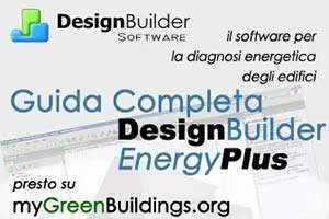 Guida DesignBuilder EnergyPlus: Un Video-Tutorial Completamente Gratis Sul Software di Simulazione Energetica degli Edifici Guida DesignBuilder EnergyPlus: Un Video-Tutorial Completamente Gratis Sul Software di Simulazione Energetica degli Edifici