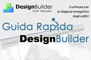 Guida Rapida DesignBuilder: Simulazione Termica Degli Edifici In Regime Dinamico Guida Rapida DesignBuilder: Simulazione Termica Degli Edifici In Regime Dinamico