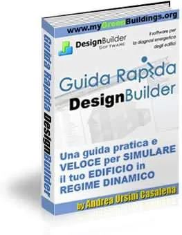 Guida Rapida DesignBuilder: Software per la Simulazione Termica in Regime Variabile degli Edifici