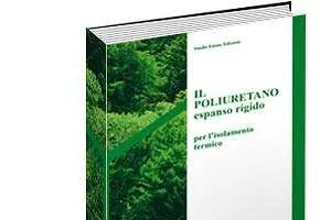 Il Poliuretano Espanso Rigido per l’Isolamento Termico Il Poliuretano Espanso Rigido per l’Isolamento Termico