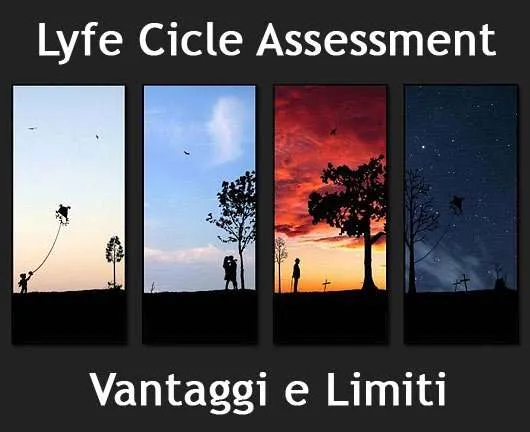 Valutazione del Ciclo di Vita dei Materiali (LCA): Vantaggi e Limiti