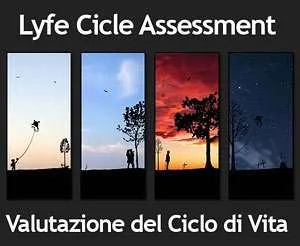 LCA: Analisi del Ciclo di Vita di Prodotti e Processi LCA: Analisi del Ciclo di Vita di Prodotti e Processi
