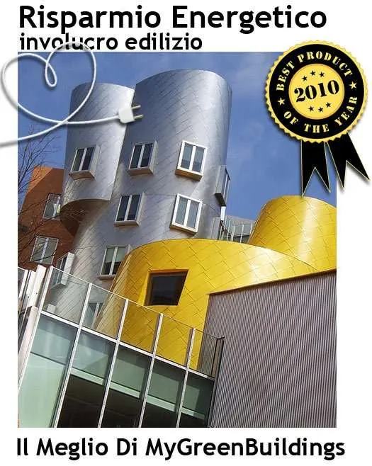 Risparmio Energetico ed Involucro Edilizio: I Migliori Articoli del 2010 di MyGreenBuildings