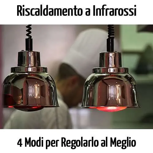 Riscaldamento a infrarossi: come regolare in modo ottimale le lampade a infrarossi