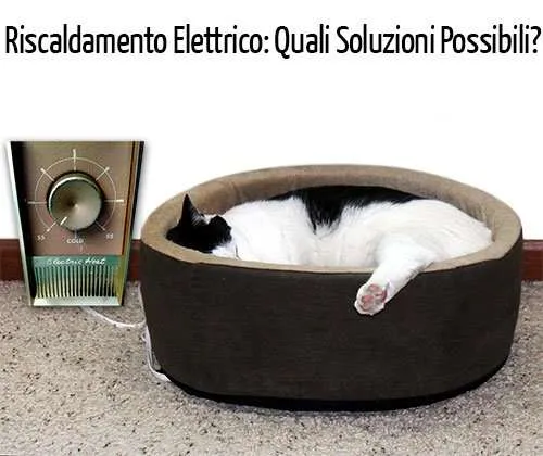 Riscaldamento elettrico a pavimento e simili: quali le soluzioni fattibili?