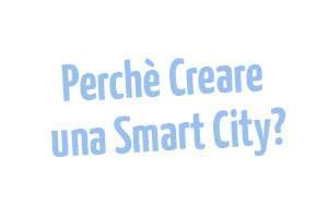 Perchè-creare-una-Smart-City