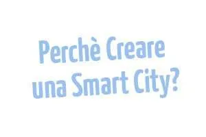 Perchè-creare-una-Smart-City