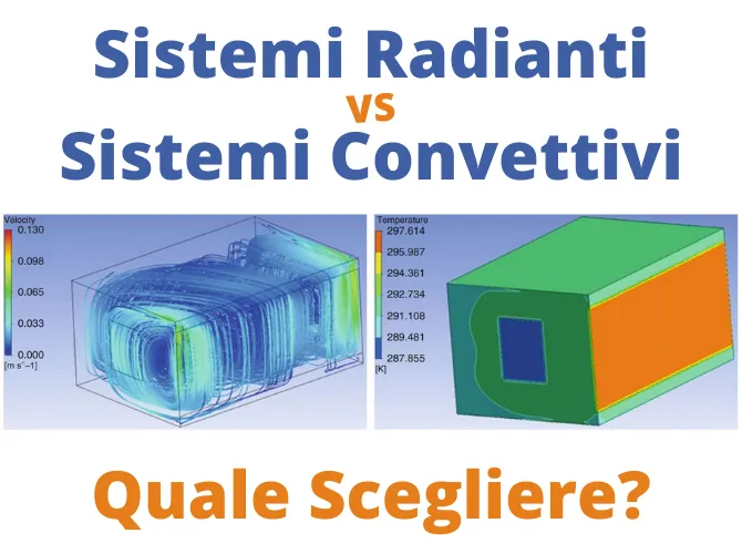 Sistemi radianti o convettivi per il riscaldamento e raffrescamento?